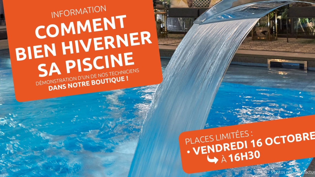 Comment bien hiverner sa piscine - Journnée d'information le Vendredi 16 Octobre 2026